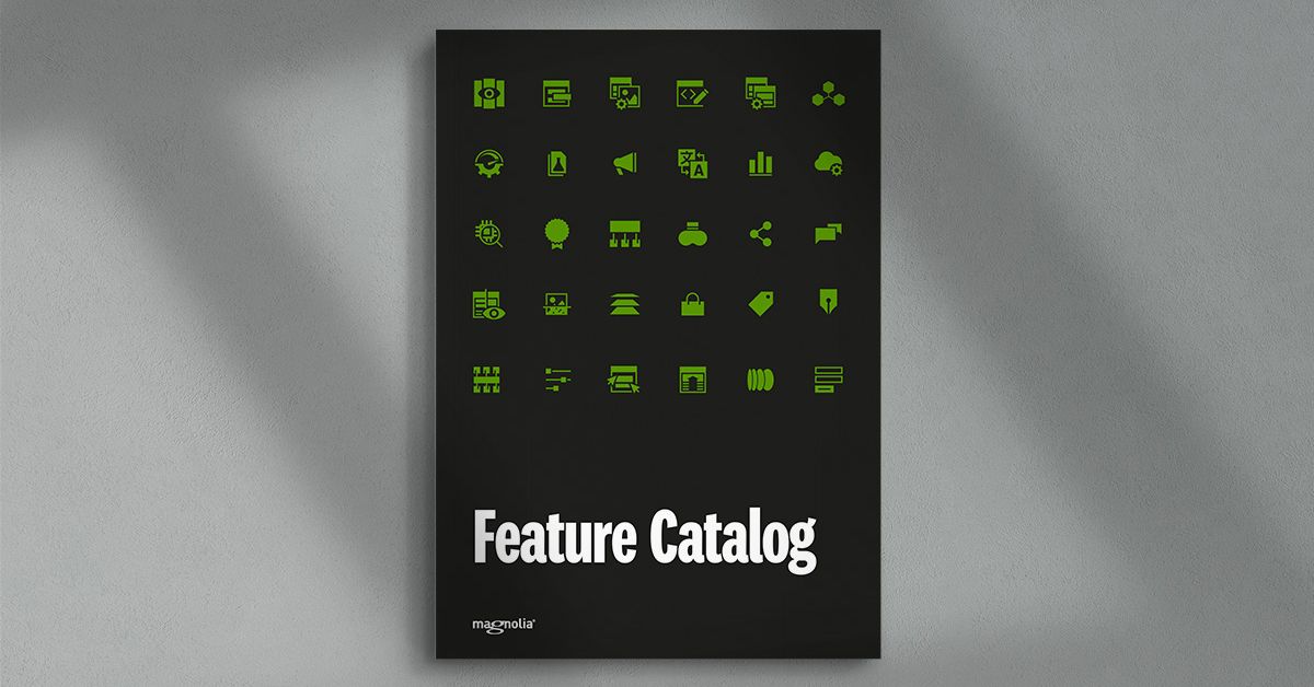 Magnolia Feature Catalog Magnolia Headless CMS